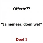 Hoe ontsnap je aan de offerte vraag? Hoe haal je voordeel uit de offerte vraag? - 1