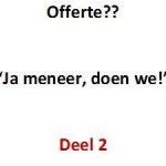 Hoe ontsnap je aan de offerte vraag? Hoe haal je voordeel uit de offerte vraag? - 2
